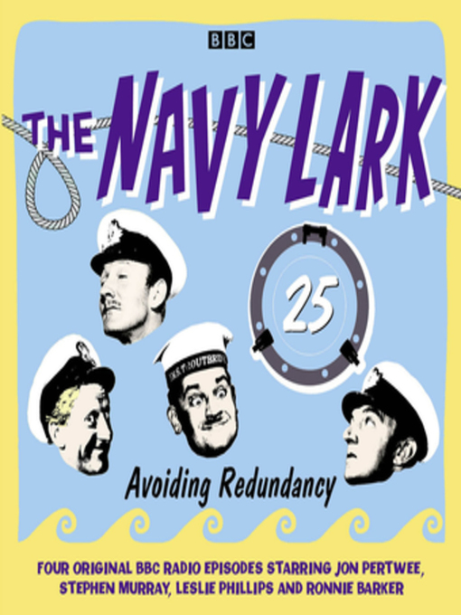 Title details for The Navy Lark, Volume 25--Avoiding Redundancy, Complete by Lawrie Wyman - Available